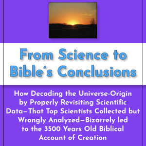 From Science to Bible’s Conclusions
