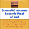 Science180 Accurate Scientific Proof of God