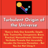 Turbulent Origin of the Universe