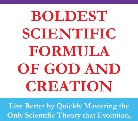 Boldest Scientific Formula of God and Creation